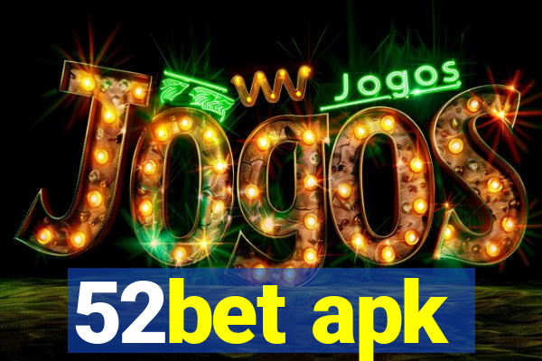 52bet apk